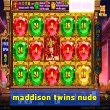 maddison twins nude